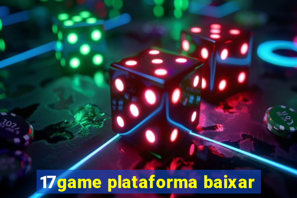 17game plataforma baixar